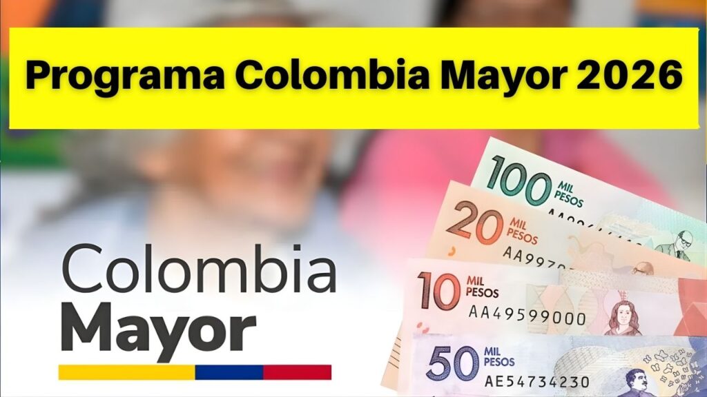 Programa Colombia Mayor 2026: Todo sobre Pagos y Beneficios