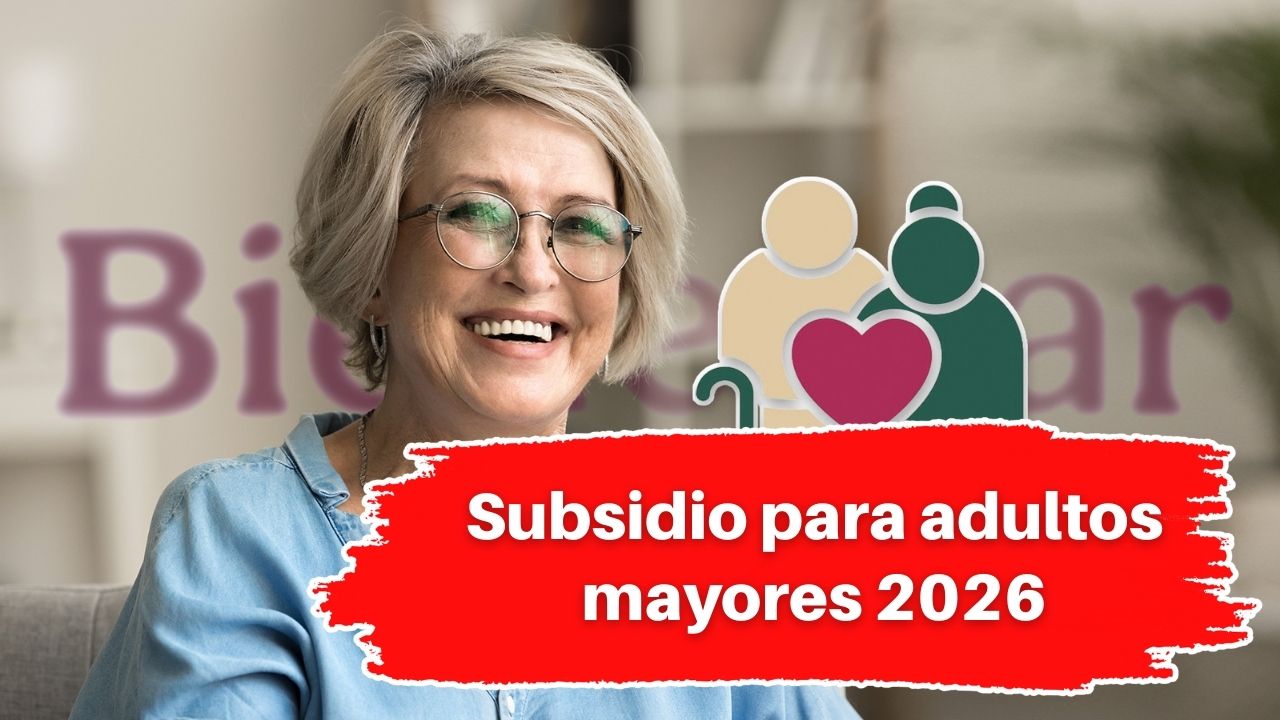 Subsidio para adultos mayores 2026: quiénes son elegibles y cuándo pagan